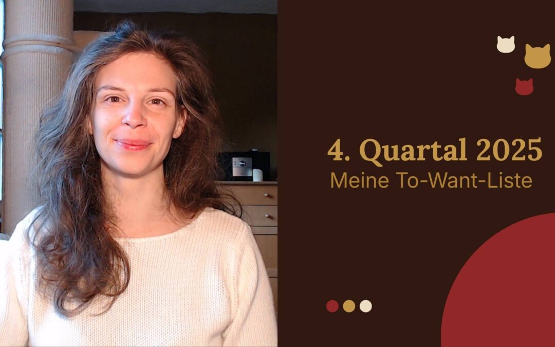 Meine To-Want-Liste für das 4. Quartal 2025